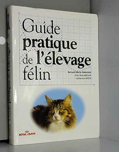 Guide pratique de l'élevage félin