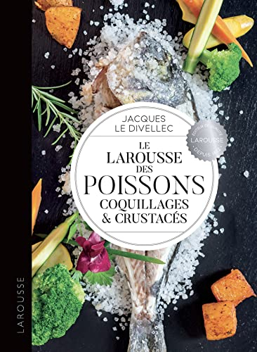 Le Larousse des poissons, coquillages & crustacés