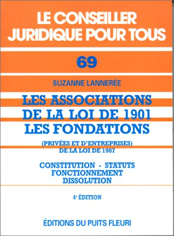 associations loi 1901 et fondations : constitution, statuts, fonctionnement, numéro 69, 4ème édition