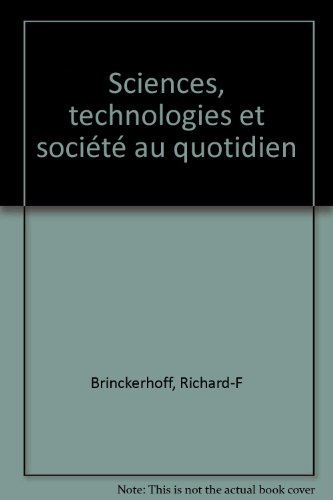 Sciences, technologies et société au quotidien