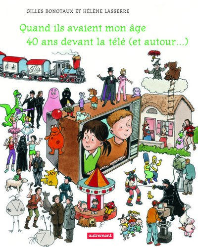 Quand ils avaient mon âge : 40 ans devant la télé (et autour...)