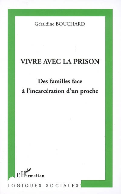 Vivre avec la prison : des familles face à l'incarcération d'un proche