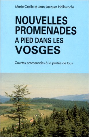 Nouvelles promenades à pied dans les Vosges