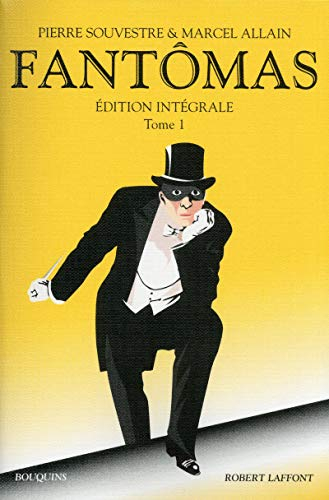 Fantômas : édition intégrale. Vol. 1