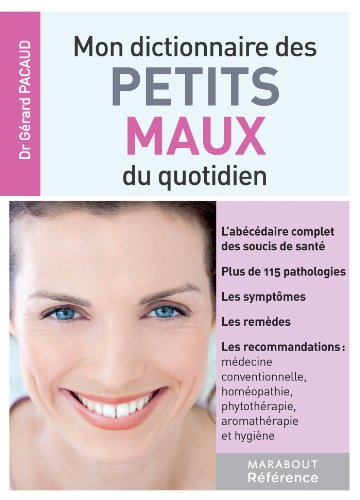 Mon dictionnaire des petits maux du quotidien