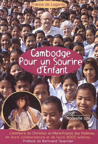 Cambodge, Pour un sourire d'enfant : l'aventure de Christian et Marie-France des Pallières, de leurs