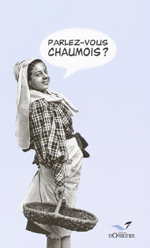 Parlez-vous chaumois ? : le patois chaumois et sablais