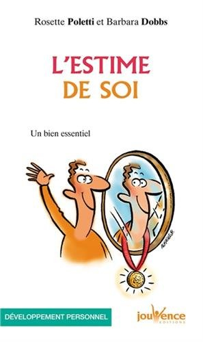 L'estime de soi : un bien essentiel