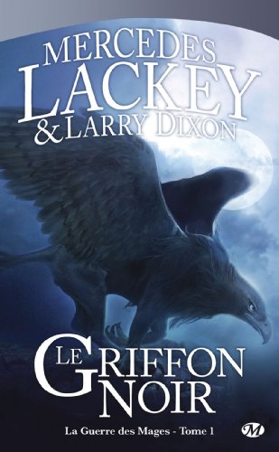 La guerre des mages. Vol. 1. Le griffon noir