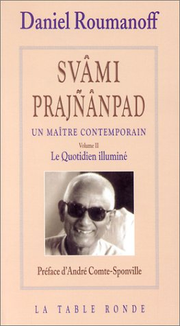 Svami Prajnanpad : un maître contemporain. Vol. 2. Le quotidien illuminé