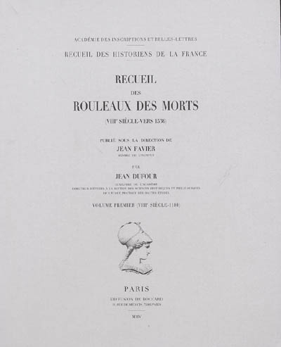 Recueil des rouleaux des morts : VIIIe siècle-vers 1536. Vol. 1. VIIIe siècle-1180