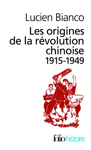 Les origines de la révolution chinoise : 1915-1949