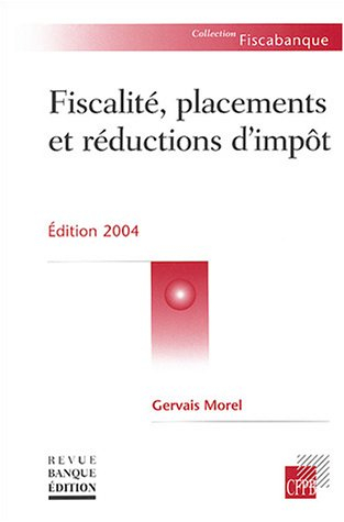 fiscalité, placements et réductions d'impôts 2004