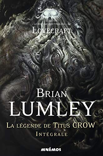 La légende de Titus Crow : intégrale