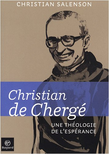 Christian de Chergé : une théologie de l'espérance