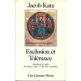 Exclusion et tolérance : chrétiens et juifs du Moyen Age à l'ère des lumières