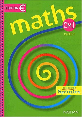 Maths CM1 : cycle des approfondissements : manuel de l'élève