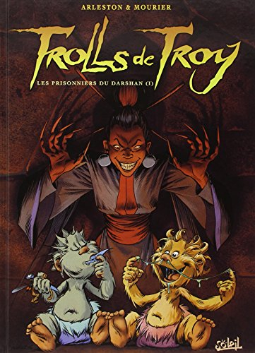 Trolls de Troy. Vol. 9-1. Les prisonniers du Darshan