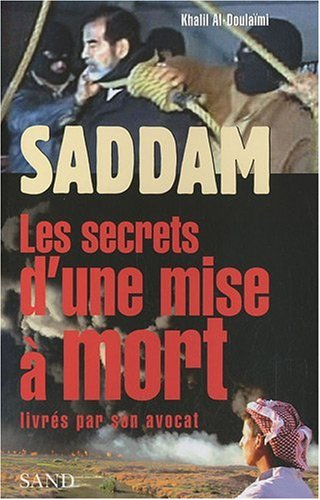 Saddam, les secrets d'une mise à mort