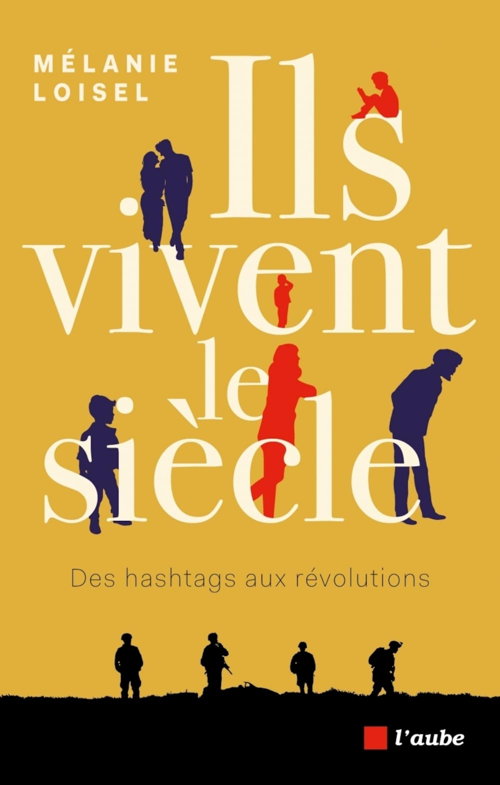 Ils vivent le siècle : des hashtags aux révolutions