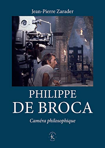 Philippe de Broca : caméra philosophique