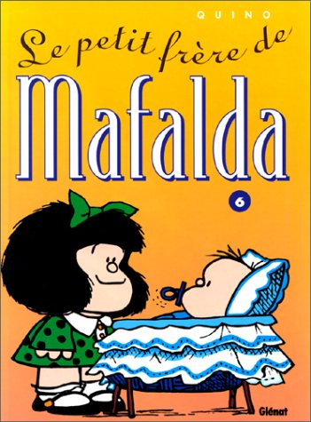 Mafalda. Vol. 6. Le petit frère de Mafalda