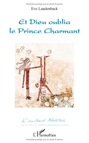 Et Dieu oublia le prince charmant