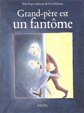 Grand-père est un fantôme