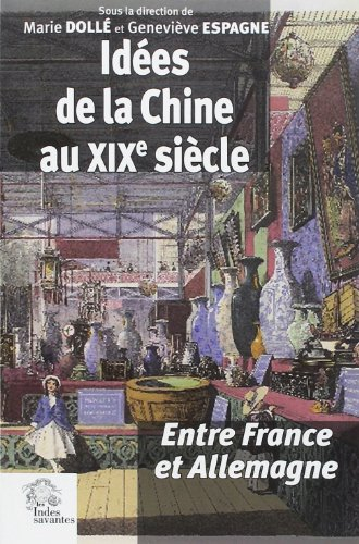 Idées de la Chine au XIXe siècle : entre France et Allemagne