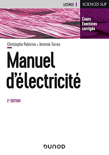 Manuel d'électricité : cours, exercices corrigés