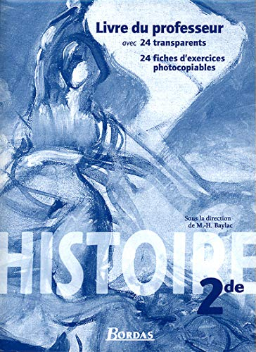 Histoire, 2nde. Livre du professeur 2001