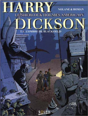 Harry Dickson : le Sherlock Holmes américain. Vol. 4. L'ombre de Blackfield