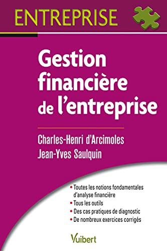 Gestion financière de l'entreprise : analyse financière, méthodologie du diagnostic, gestion des inv