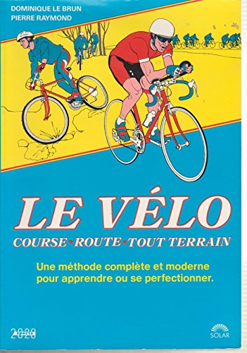 Le Vélo : course, route, tout-terrain