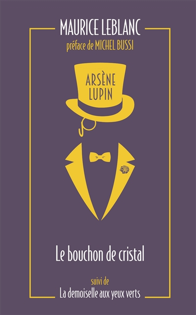Arsène Lupin. Vol. 3. Le bouchon de cristal. La demoiselle aux yeux verts