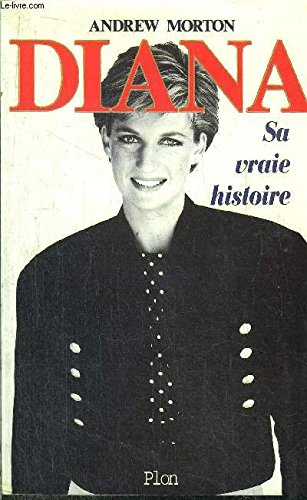 Diana : sa vraie histoire par elle-même : avec la transcription intégrale de ses confidences recueil