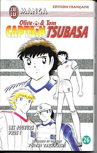 Captain Tsubasa : Olive et Tom. Vol. 26. Les joueurs pros !