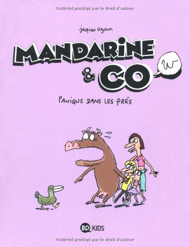 Mandarine & cow. Vol. 3. Panique dans les prés