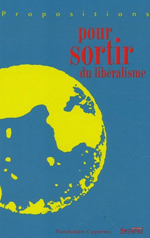 Propositions pour sortir du libéralisme