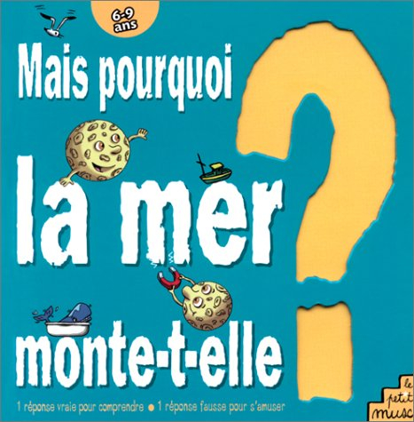 Mais pourquoi la mer monte-t-elle ?