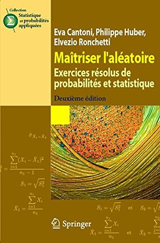 Maîtriser l'aléatoire : exercices résolus de probabilités et statistique