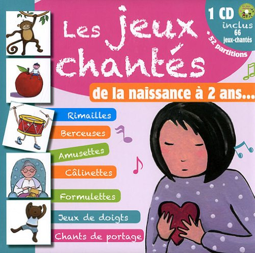 Les jeux-chantés : de la naissance à 2 ans...