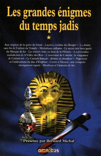 Les grandes énigmes du temps jadis. Vol. 1