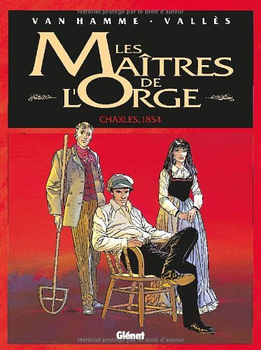 Les maîtres de l'orge. Vol. 1. Charles, 1854