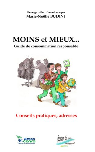 moins et mieux... guide de consommation responsable