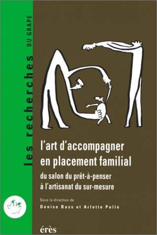 L'art d'accompagner en placement familial : du salon du prêt-à-penser à l'artisanat du sur mesure