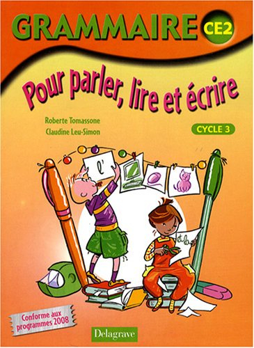 Grammaire pour parler, lire et écrire CE2, cycle 3