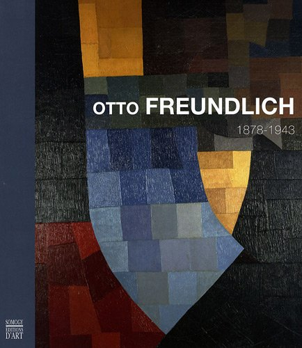 Otto Freundlich : 1878-1943