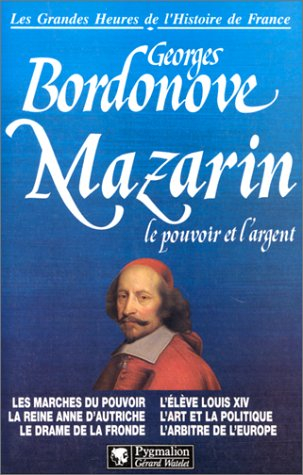 mazarin  le pouvoir et l'argent (broche) - les grandes heures