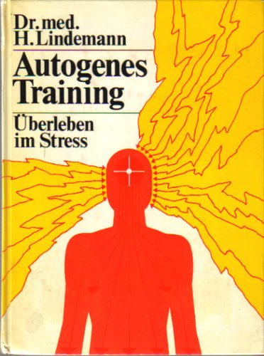 hannes lindemann: autogenes training - Überleben im streß - der weg zur entsp...